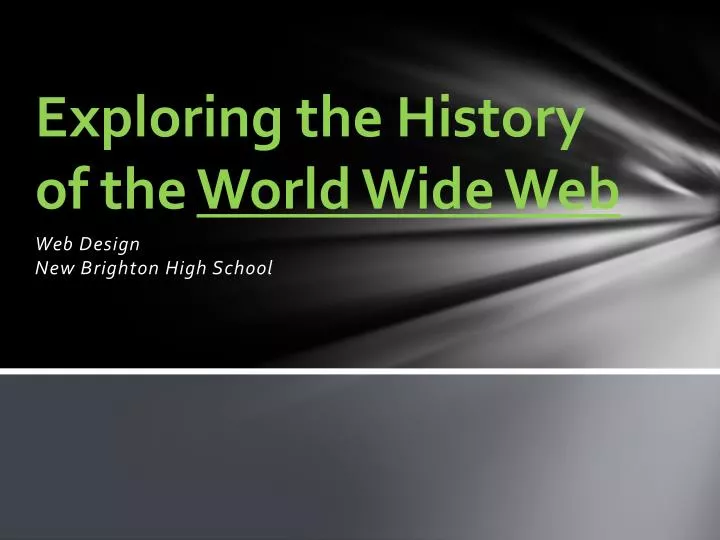 exploring the history of the world wide web