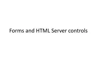 Forms and HTML Server controls