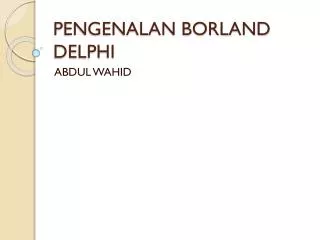 pengenalan borland delphi