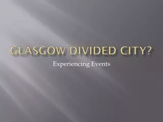 Glasgow Divided City?