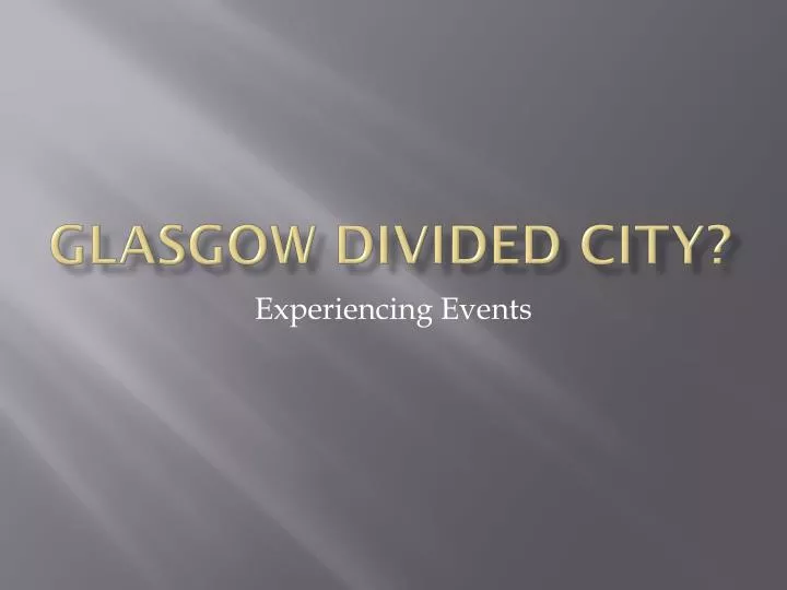 glasgow divided city