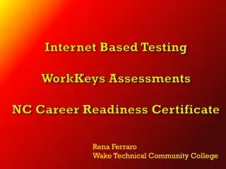 Internet Based Testing WorkKeys Assessments NC Career Readiness Certificate