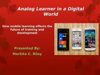 Analog Learner in a Digital World