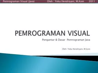 PEMROGRAMAN VISUAL