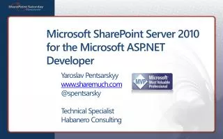 Microsoft SharePoint Server 2010 for the Microsoft ASP.NET Developer