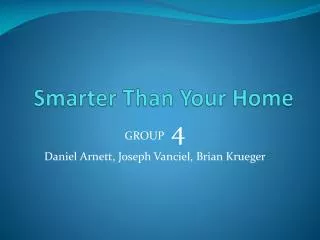 Smarter Than Your Home