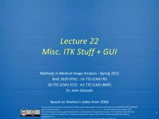Lecture 22 Misc. ITK Stuff + GUI