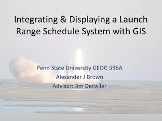 Integrating &amp; Displaying a Launch Range Schedule System with GIS