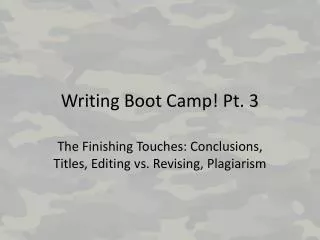 Writing Boot Camp! Pt. 3