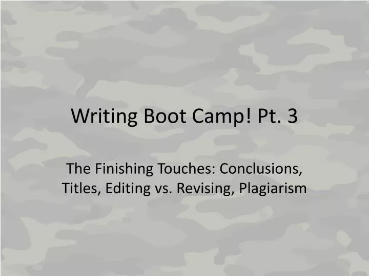 writing boot camp pt 3