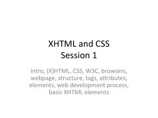 XHTML and CSS Session 1