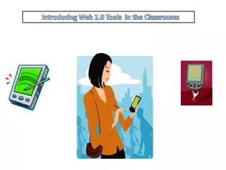 Introducing Web 2.0 Tools in the Classrooms