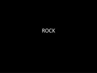 ROCK