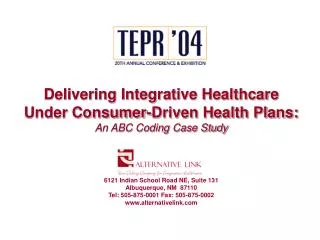 Delivering Integrative Healthcare Under Consumer-Driven Health Plans: An ABC Coding Case Study