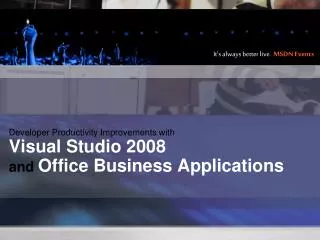 Developer Productivity Improvements with Visual Studio 2008 and Office Business Applications