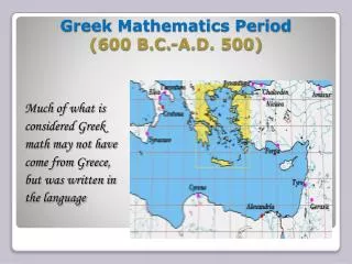 Greek Mathematics Period ( 6 00 B.C.-A.D. 500)