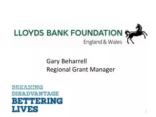 Gary Beharrell Regional Grant Manager