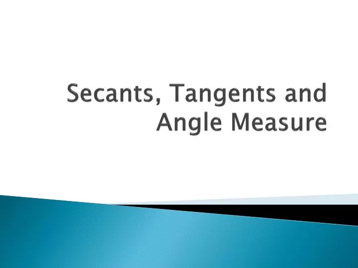 secants tangents and angle measure