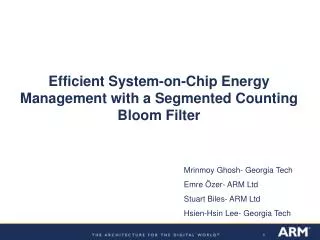 Efficient System-on-Chip Energy Management with a Segmented Counting Bloom Filter