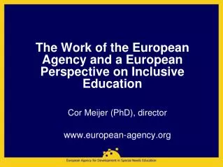 The Work of the European Agency and a European Perspective on Inclusive Education