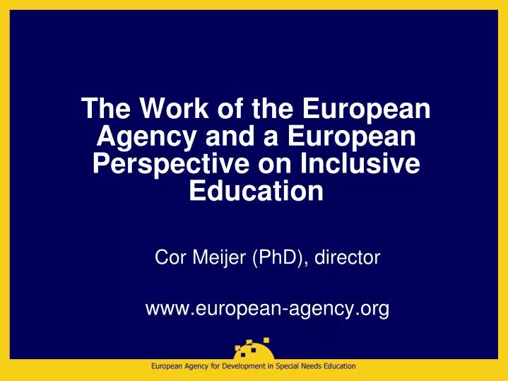 the work of the european agency and a european perspective on inclusive education
