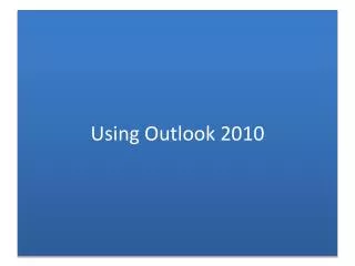 Using Outlook 2010