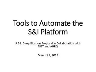 Tools to Automate the S&amp;I Platform