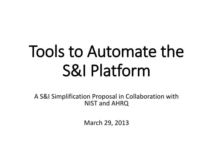 tools to automate the s i platform
