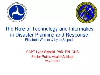 CAPT Lynn Slepski , PhD, RN, CNS Senior Public Health Advisor May 3, 2013
