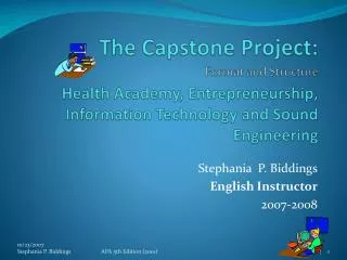 Stephania P. Biddings English Instructor 2007-2008