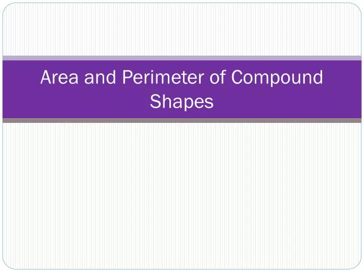 area and perimeter of compound shapes
