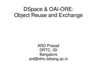DSpace &amp; OAI-ORE: Object Reuse and Exchange