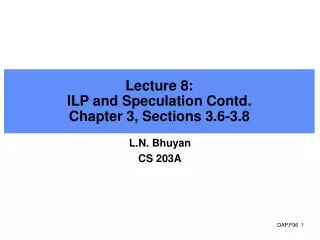 Lecture 8: ILP and Speculation Contd. Chapter 3, Sections 3.6-3.8