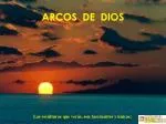 ARCOS DE DIOS - slide 1