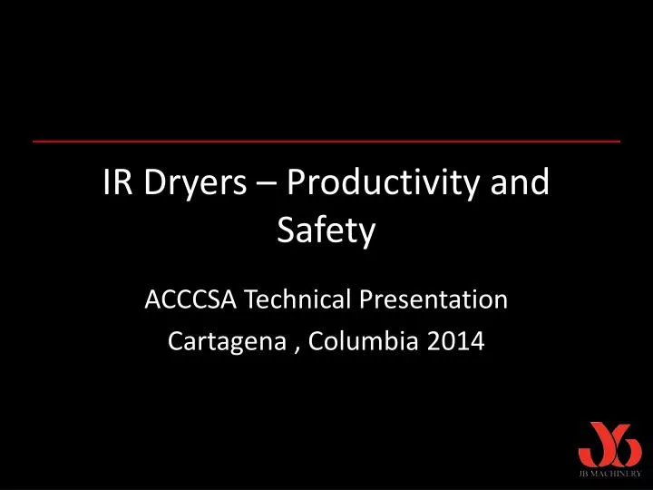 ir dryers productivity and safety