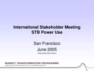 International Stakeholder Meeting STB Power Use