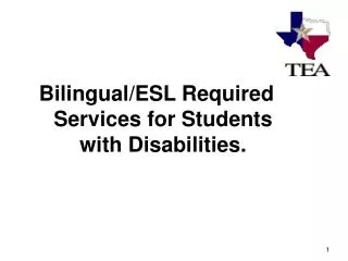Bilingual/ESL Required Services for Students with Disabilities.