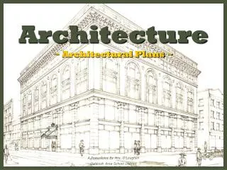 Architecture ~ Architectural Plans ~