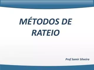 MÉTODOS DE RATEIO