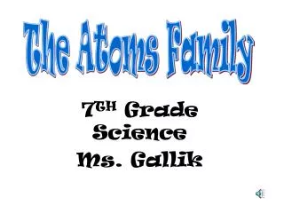 7 TH Grade Science Ms. Gallik