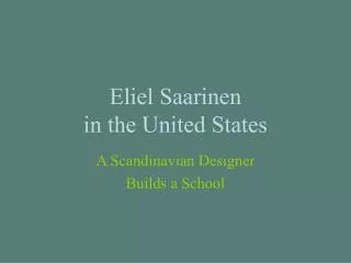Eliel Saarinen in the United States