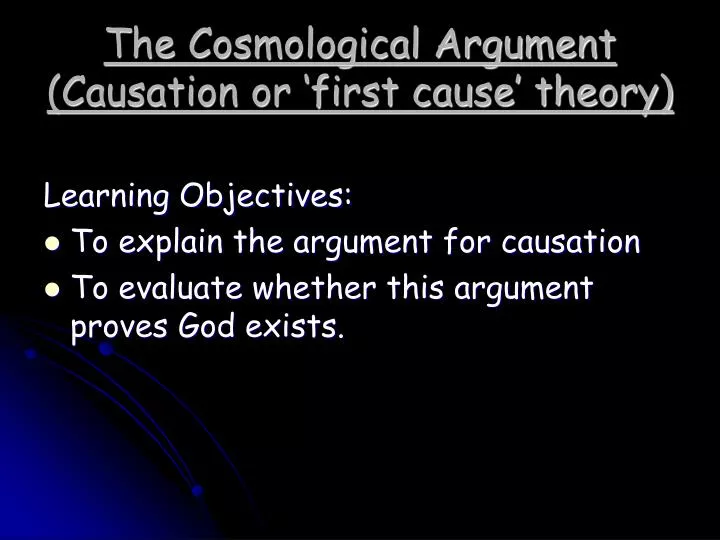 the cosmological argument causation or first cause theory