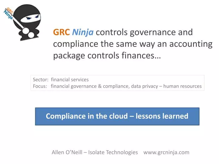 grc ninja controls governance and compliance the same way an accounting package controls finances