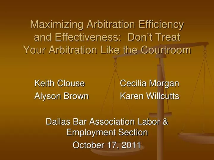 maximizing arbitration efficiency and effectiveness don t treat your arbitration like the courtroom