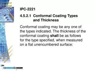 IPC-2221 4.5.2.1	Conformal Coating Types 	and Thickness