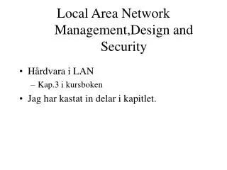 Local Area Network Management,Design and Security