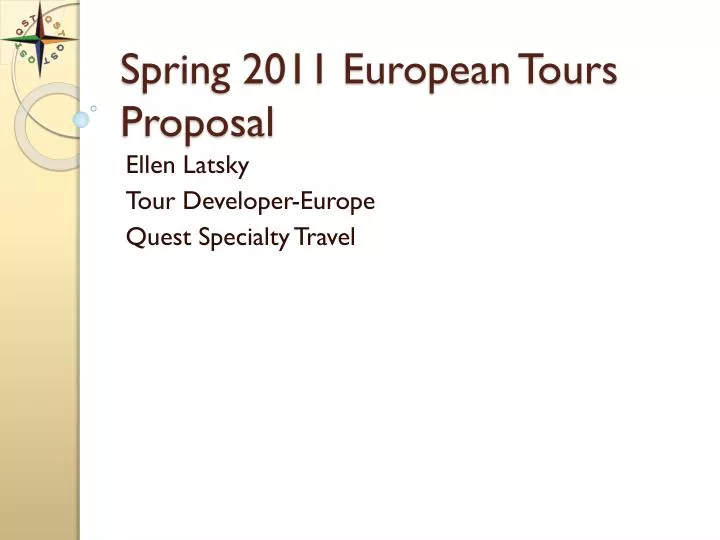 spring 2011 european tours proposal