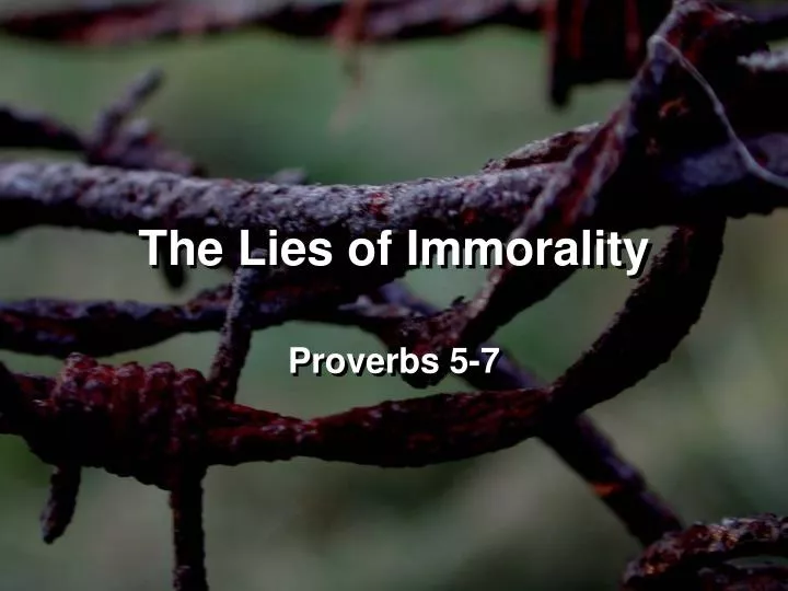 the lies of immorality