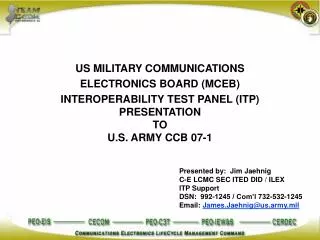Presented by: Jim Jaehnig C-E LCMC SEC ITED DID / ILEX ITP Support