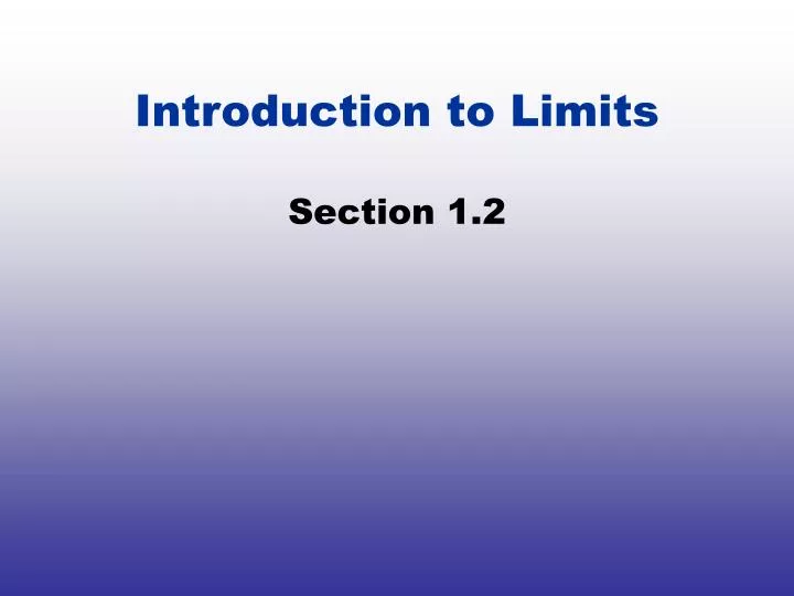 introduction to limits section 1 2